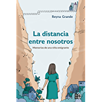 La distancia entre nosotros: Memorias de una niña emigrante (VRYA nº 1)